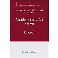Antidiskriminační zákon. Komentář - Jana Kvasnicová