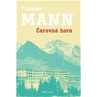 Čarovná hora - Thomas Mann