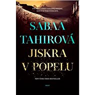 Jiskra v popelu  - Sabaa Tahirová