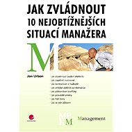 How to handle the 10 most difficult situations of a manager - Jan Urban