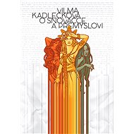 O snovačce a přemyslovi - Vilma  Kadlečková