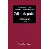 Zákoník práce - Komentář - 5. aktualizované vydání - Margerita Vysokajová