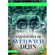 Zajímavosti ze světových dějin 2 - Stanislava Jarolímková