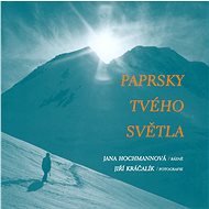 Paprsky tvého světla - Jana Hochmannová