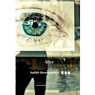 Alice - Judith Hermannová