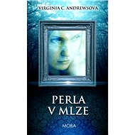 Perla v mlze - Virginia C. Andrewsová
