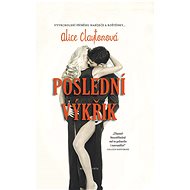 Poslední výkřik - Alice Claytonová