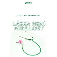 Láska není minulost - Jaroslava Hofmanová