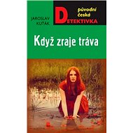 When the grass ripens - Jaroslav Kuťák