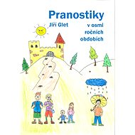 Pranostiky v osmi ročních obdobích - Jiří Glet