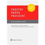 Musíš znát... Trestní právo procesní - Petra Polišenská