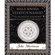 Malá kniha velkých náhod - John Martineau
