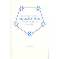 Ze skály med - Lawrence Kushner