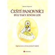 Čeští panovníci byli taky jenom lidi - Martina Drijverová