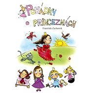 Pohádky o princeznách - František Zacharník