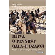 Bitva o pevnost Qala-e Džangi - Doug Stanton