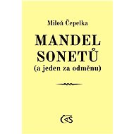 Mandel sonnets (and one for a reward) - Miloň Čepelka