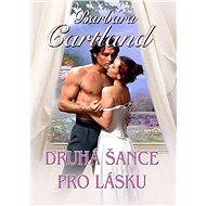 Druhá šance pro lásku - Barbara Cartland