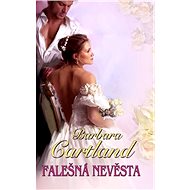 Falešná nevěsta - Barbara Cartland