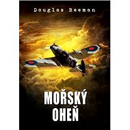 Mořský oheň - Douglas Reeman