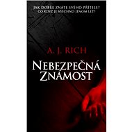 Nebezpečná známost - A. J. Rich