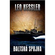 Baltská spojka - Leo Kessler