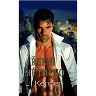 Řekni mé jméno - J. Kenner