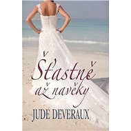 Šťastně až navěky - Jude Deveraux