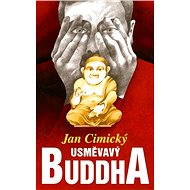 Usměvavý Buddha - Jan Cimický