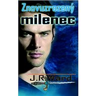Znovuzrozený milenec - J.R. Ward