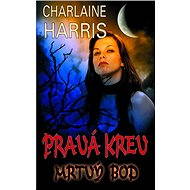 Pravá krev - Mrtvý bod - Charlaine Harris