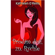 Prodám duši, zn. Rychle - Kathleen O'Reilly