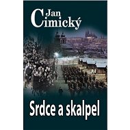 Srdce a skalpel - nové vydání - Jan Cimický