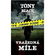 Vražedná míle - Tony Black