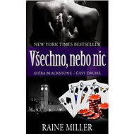Všechno, nebo nic - Raine Miller