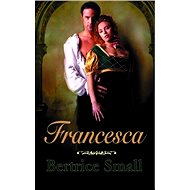 Francesca - Bertrice Small