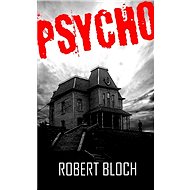 Psycho - Robert Bloch
