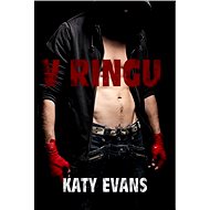 V ringu - Katy Evans