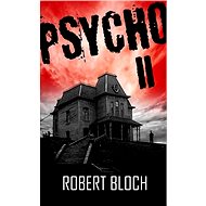 Psycho II - Robert Bloch