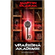 Vražedná akademie - Martin Olczak