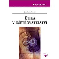 Ethics in Nursing - Jana Kutnohorská