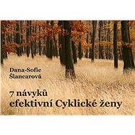 7 návyků efektivní Cyklické ženy - Dana-Sofie Šlancarová