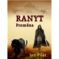 Ranyt: proměna - Jan Pilát