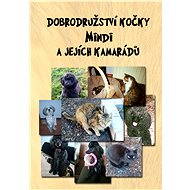 Dobrodružství kočky Mindi a jejích kamarádů - Miloslava Rýznarová