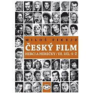 Český film: Herci a herečky / III. díl: S–Ž - Miloš Fikejz