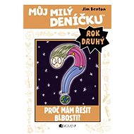 Můj milý deníčku (2. rok) - Proč mám řešit blbosti? - Jim Benton