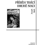 Příběh tisící druhé noci - Joseph Roth