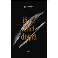 Já už chci domů - J. H. Krchovský