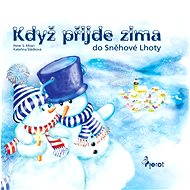 Když přijde zima do Sněhové Lhoty - Peter S. Milan