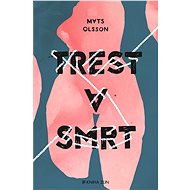 Trest a smrt - Mats Olsson